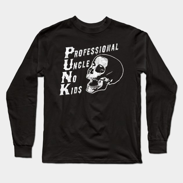 PUNK Professional Uncle No Kids Funny Skull Punk Rocker Long Sleeve T-Shirt by OrangeMonkeyArt